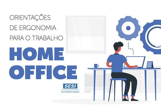 SESI Ceará elabora cartilha que orienta sobre ergonomia no trabalho home  office - NUMA