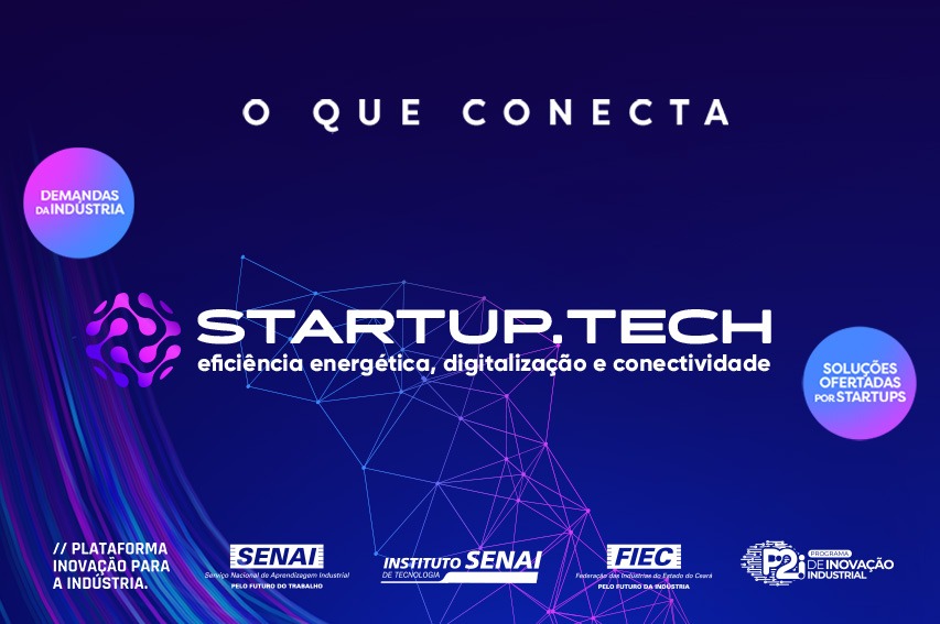 SENAI Ceará estimula a conexão entre indústrias e startups por meio da Startup.Tech 2022