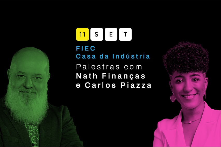 Carlos Piazza e Nath Finanças participam do Festival O Futuro das Profissões na FIEC; inscrições são gratuitas e estão abertas