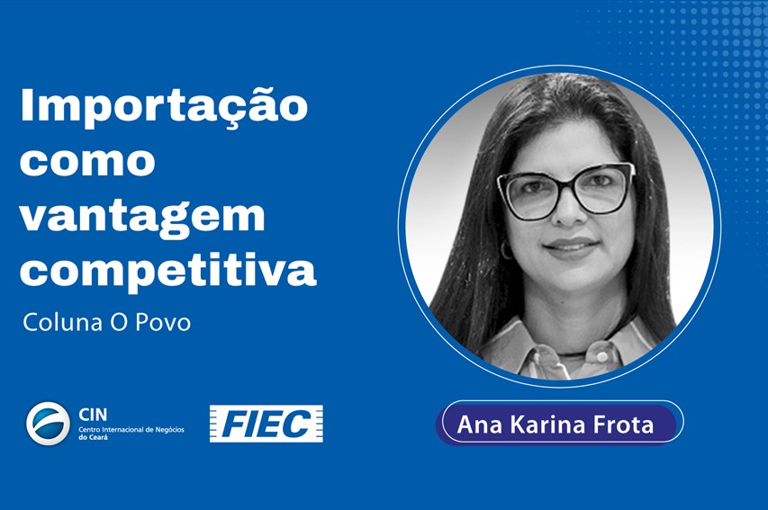 Competitividade da indústria é tema de artigo de Karina Frota no jornal O  Povo - Sistema FIEC - Federação das Indústrias do Estado do Ceará